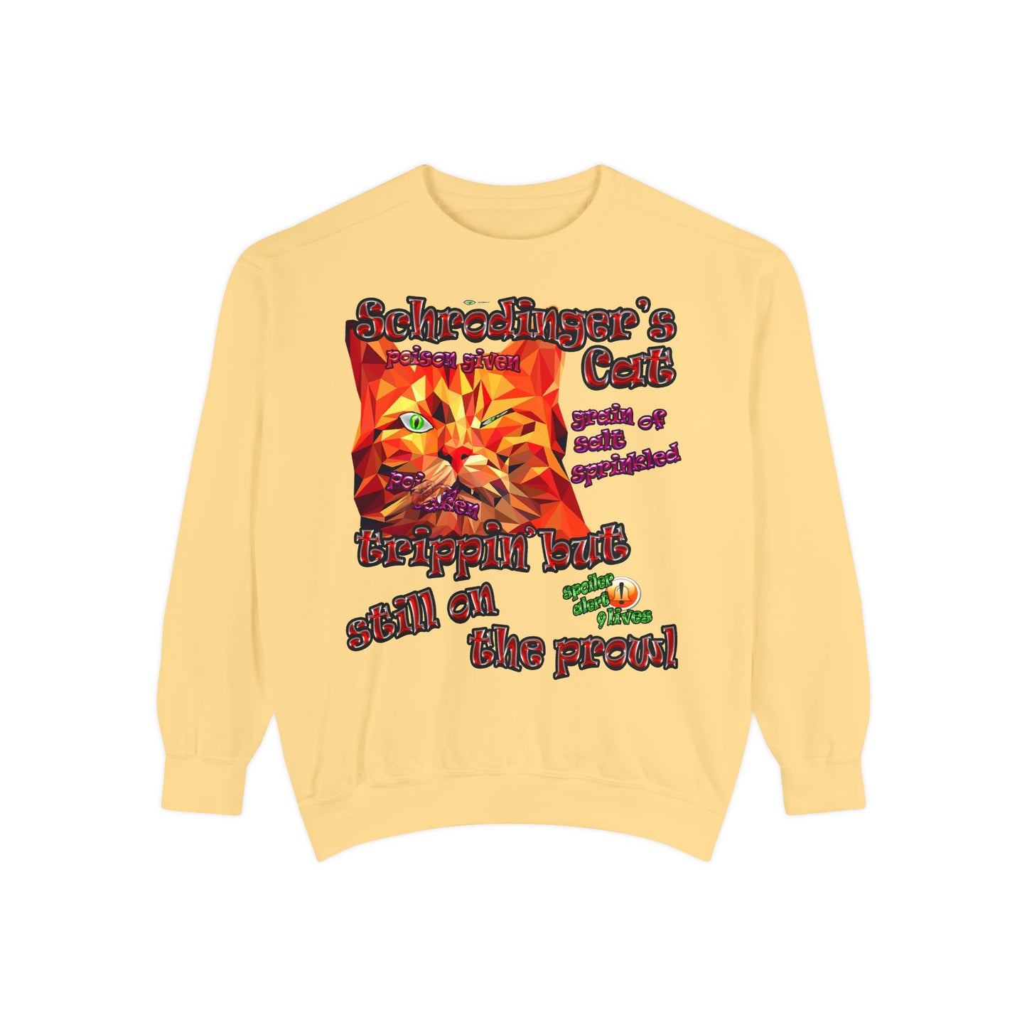 schrodinger's cat - Unisex Garment-Dyed Sweatshirt