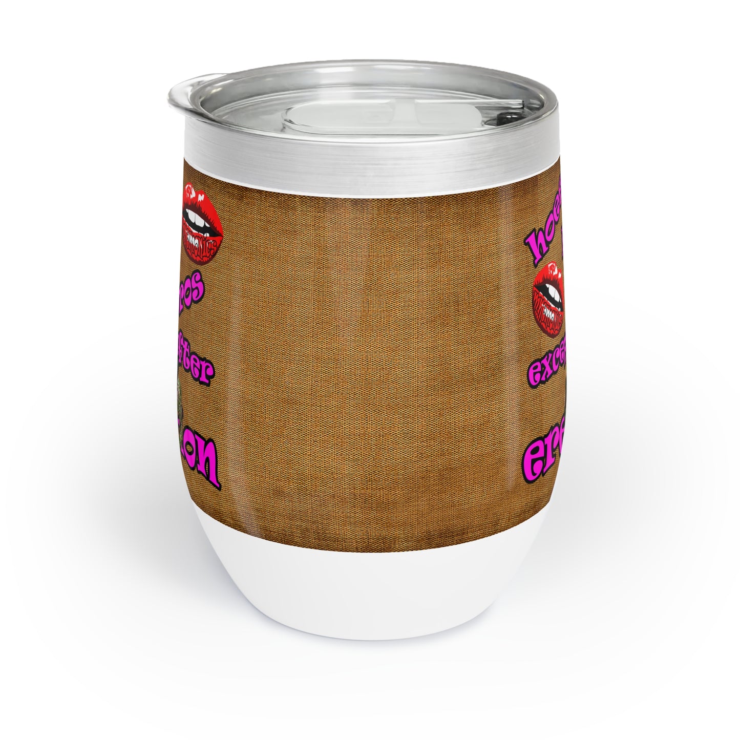 hoes b4 bros - Chill Wine Tumbler (brown papyrus)