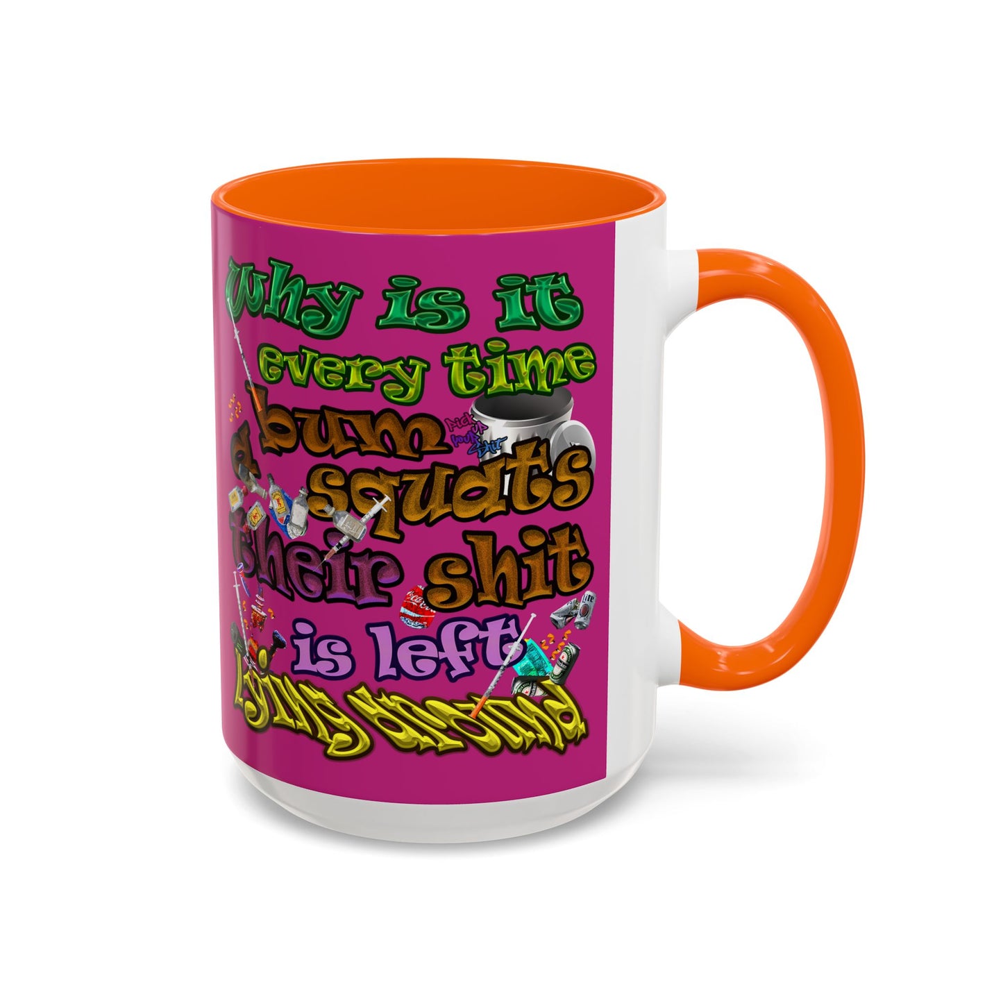 the bum's shit - Accent Mug (pink)