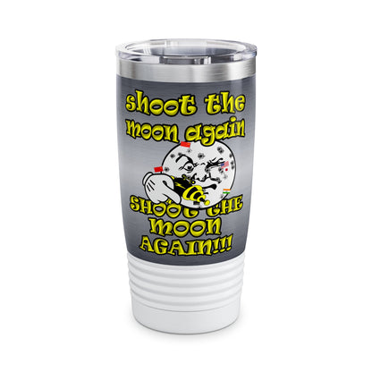 shoot the moon again - Ringneck Tumbler, 20oz (brushed nickel)