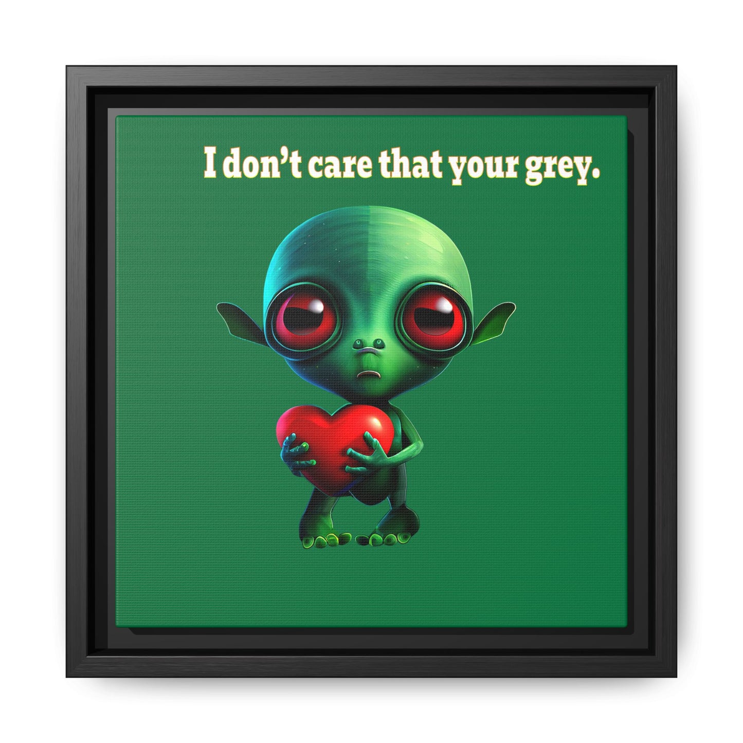 I don't care that your grey - framed canvas art (dark green)