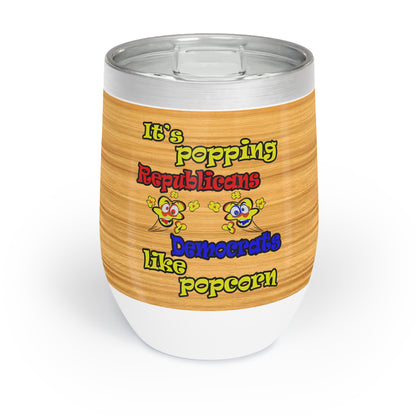 popping like popcorn - Chill Wine Tumbler (butterscotch wood finish)