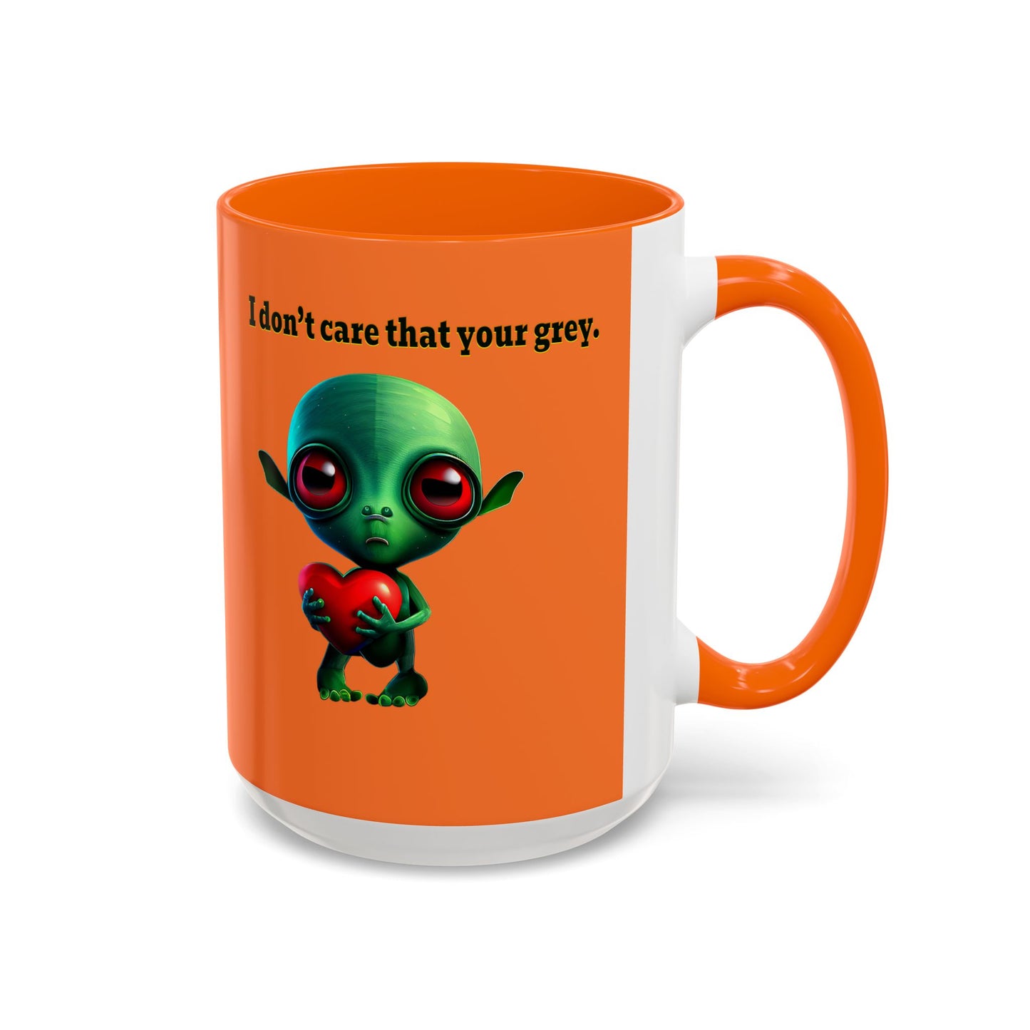 I don't care that your grey - Accent Mug (crusta)