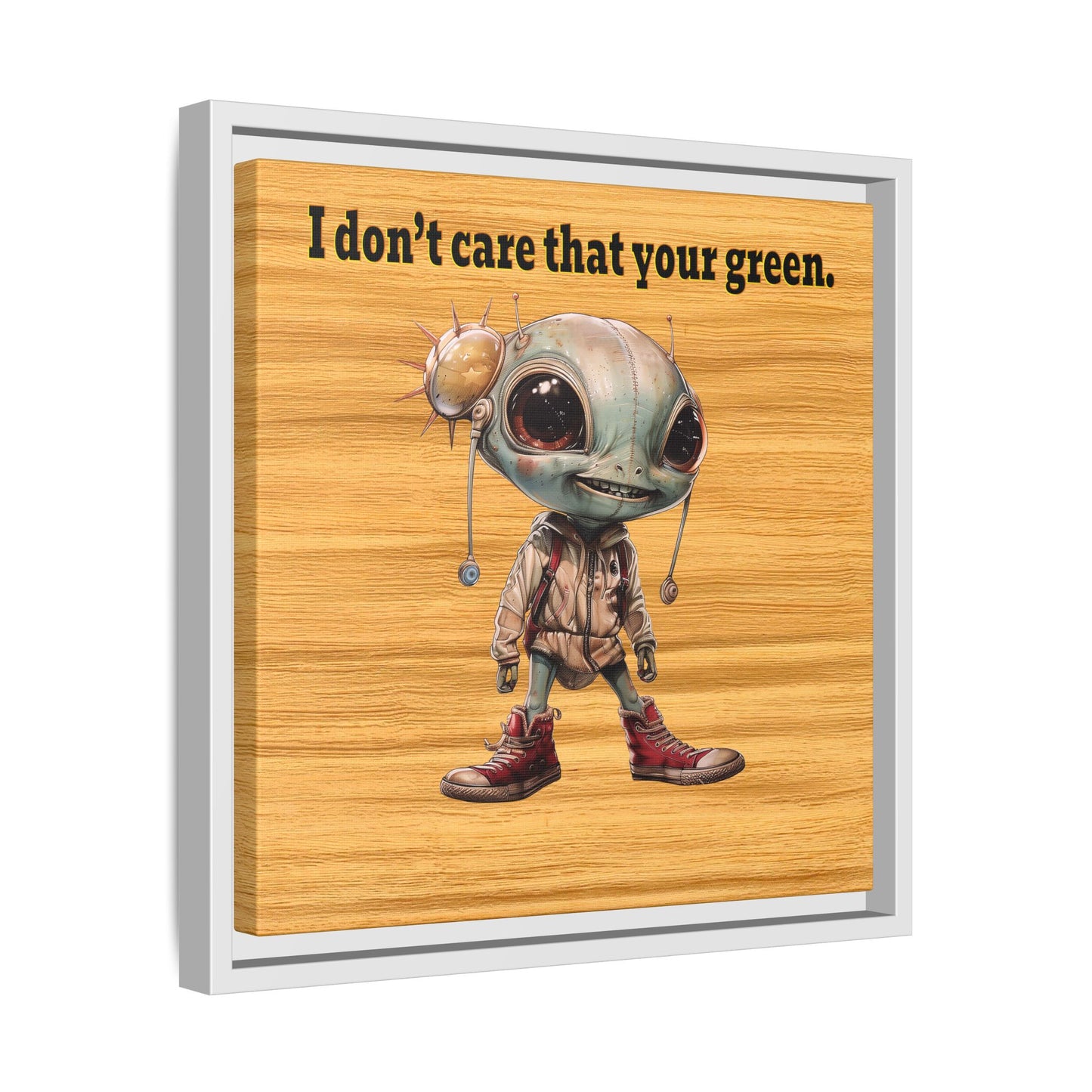 I don't care that your green - framed canvas art (butterscotch wood finish)