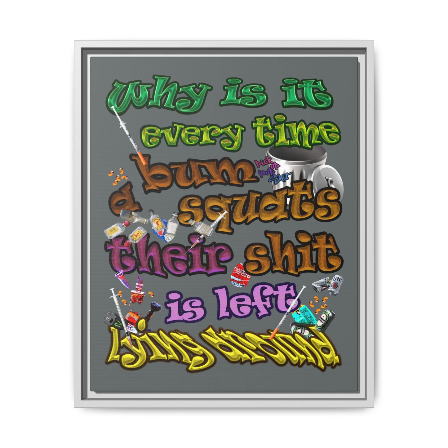 the bum's shit - framed canvas art (dark grey)