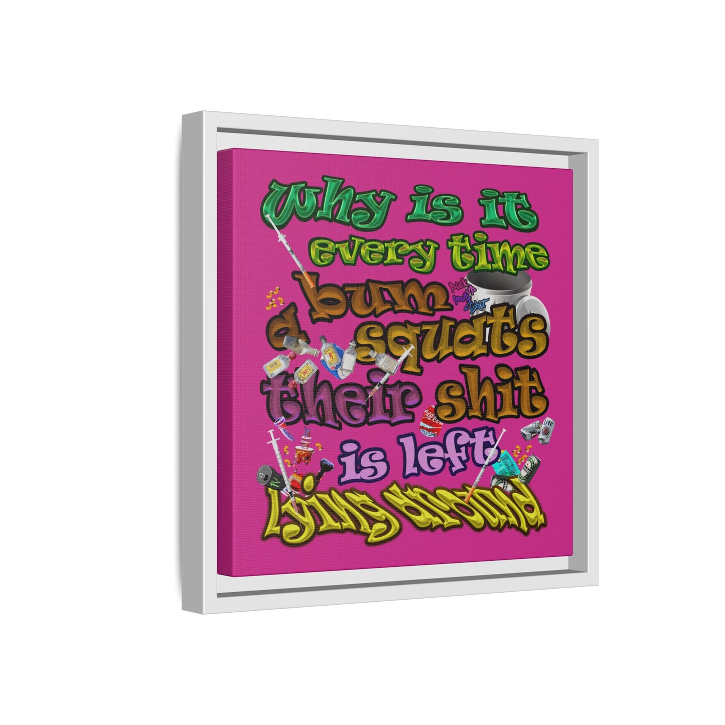 the bum's shit - framed canvas art (pink)
