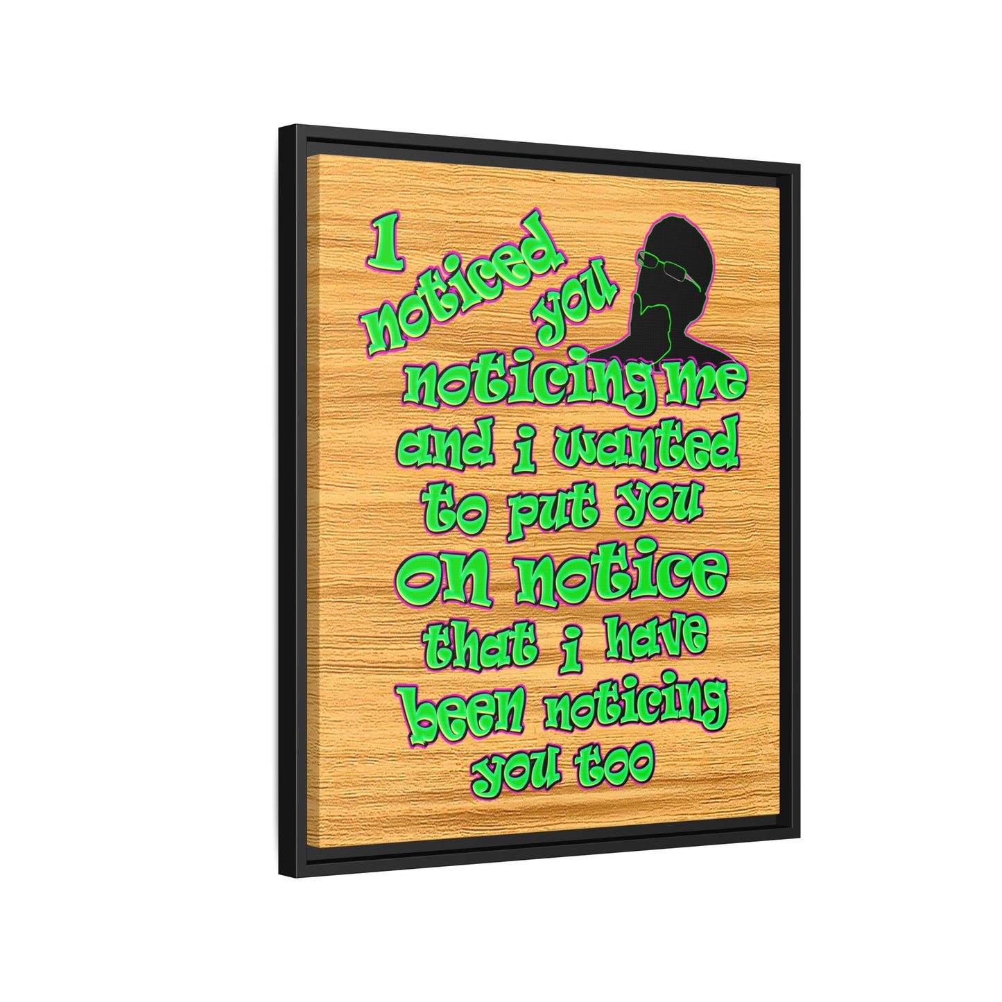 noticed you noticing - framed canvas art (butterscotch wood finish)