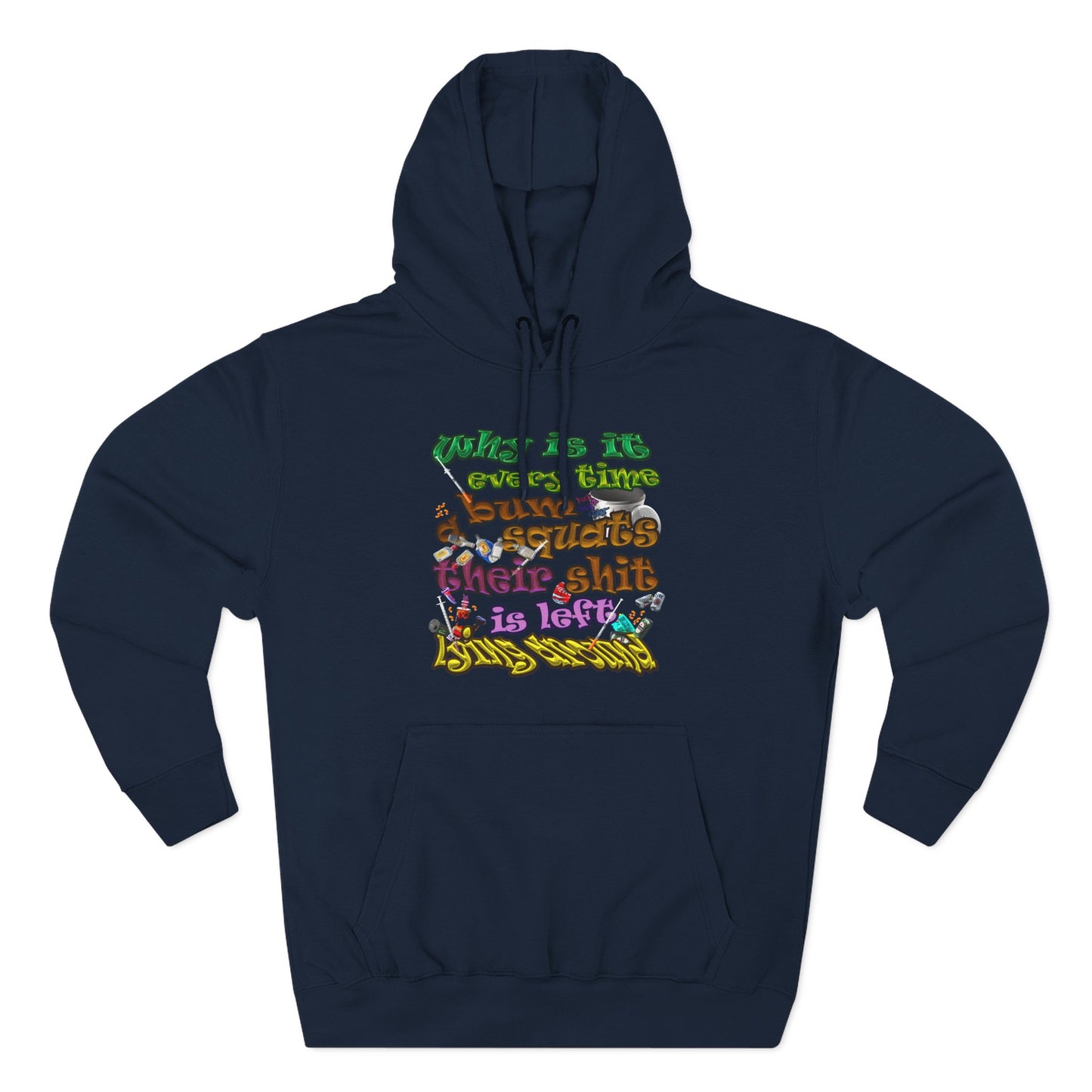 the bum's shit - Three-Panel Fleece Hoodie