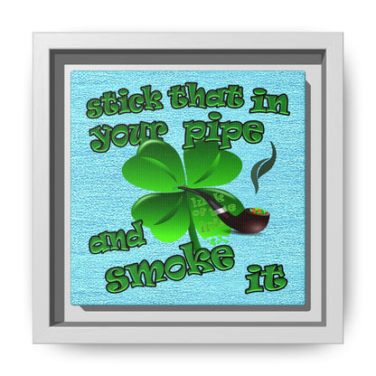 stick that in your pipe and smoke it - framed canvas art (faded blue)