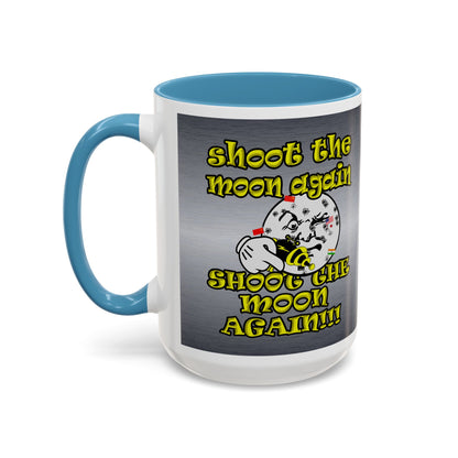 shoot the moon again - Accent Mug (brushed nickel)