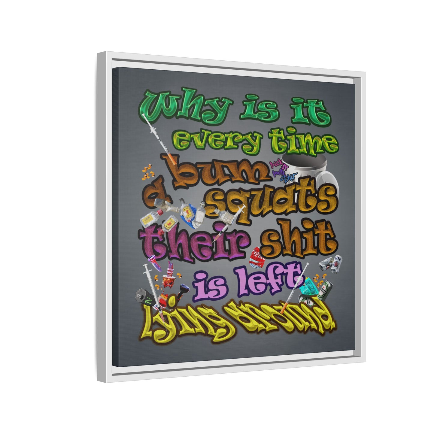 the bum's shit - framed canvas art (grey-light grey)
