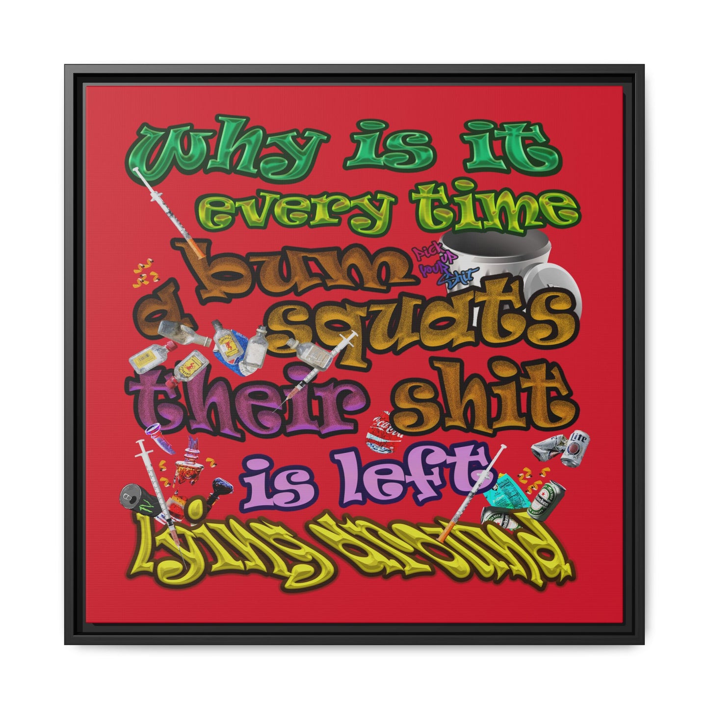 the bum's shit - framed canvas art (dark red)