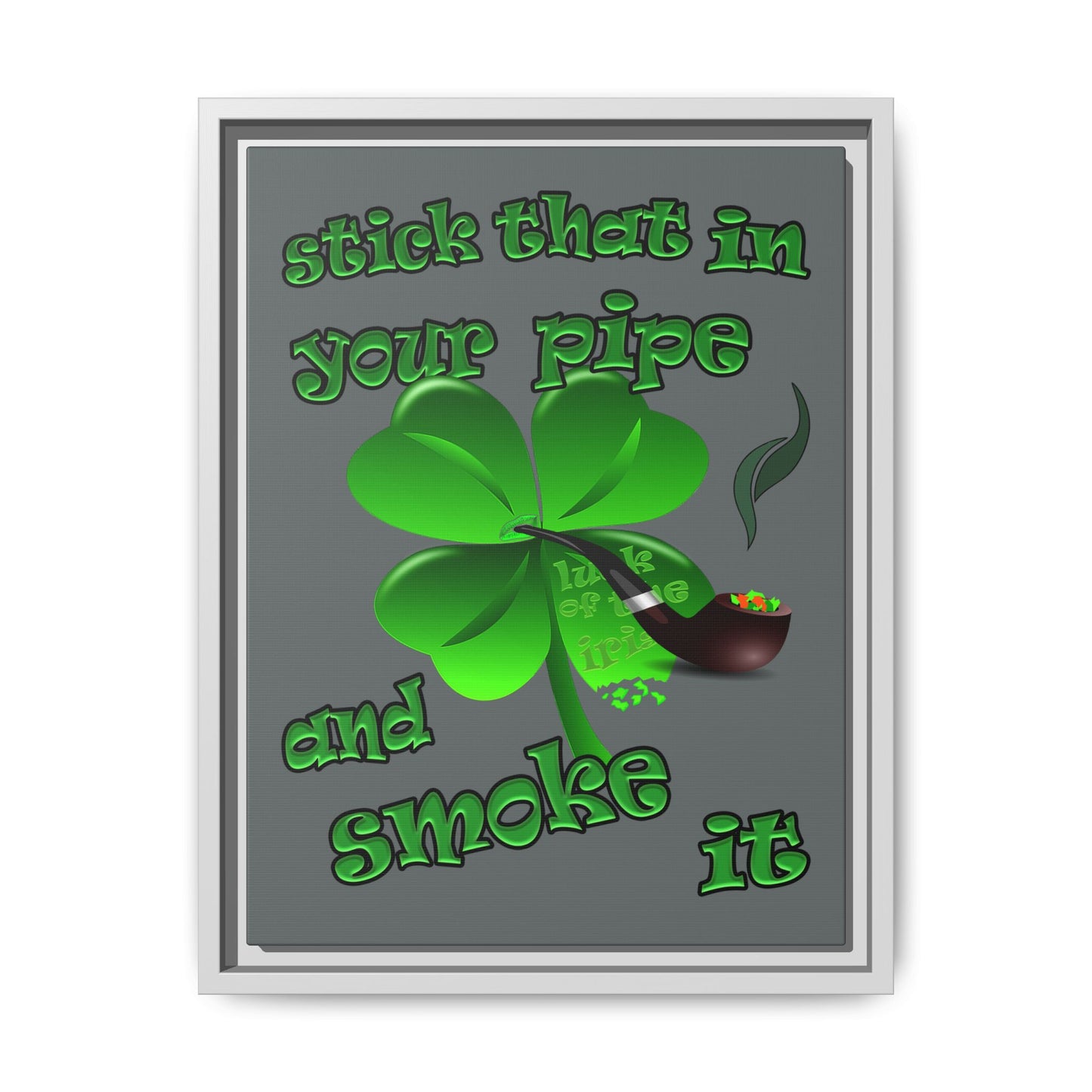 stick that in your pipe and smoke it - framed canvas art (dark grey)