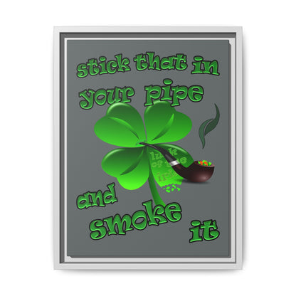 stick that in your pipe and smoke it - framed canvas art (dark grey)