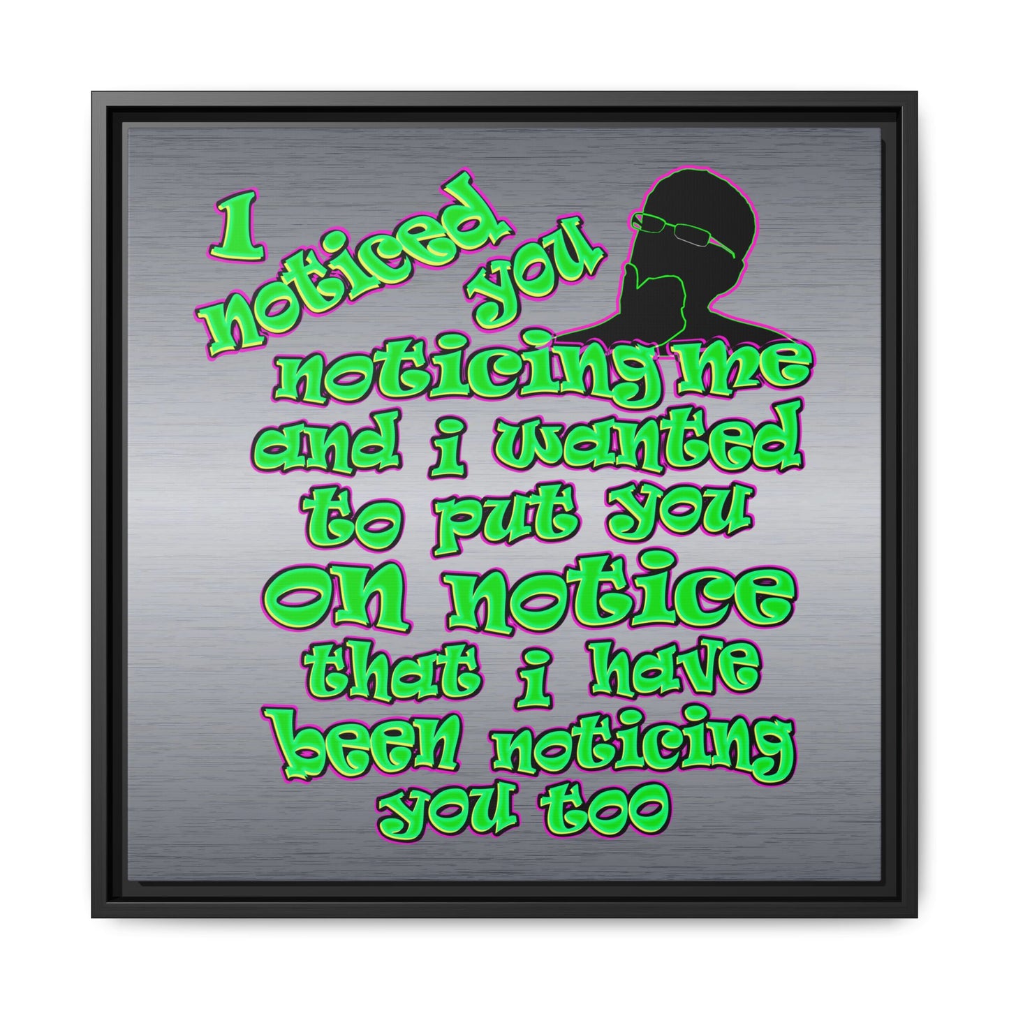 noticed you noticing - framed canvas art (brushed nickel)