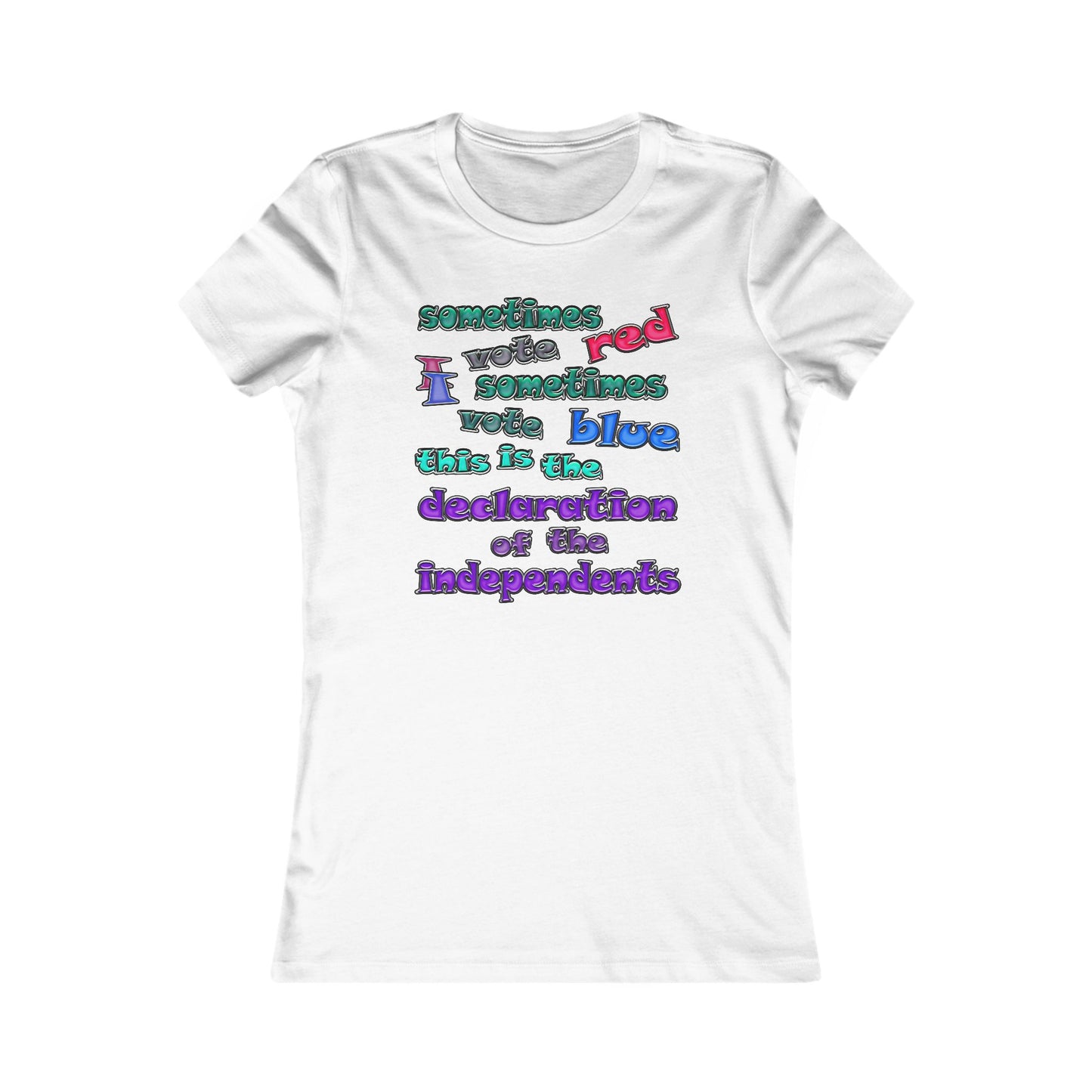 declaration of the independents - Women's Favorite Tee