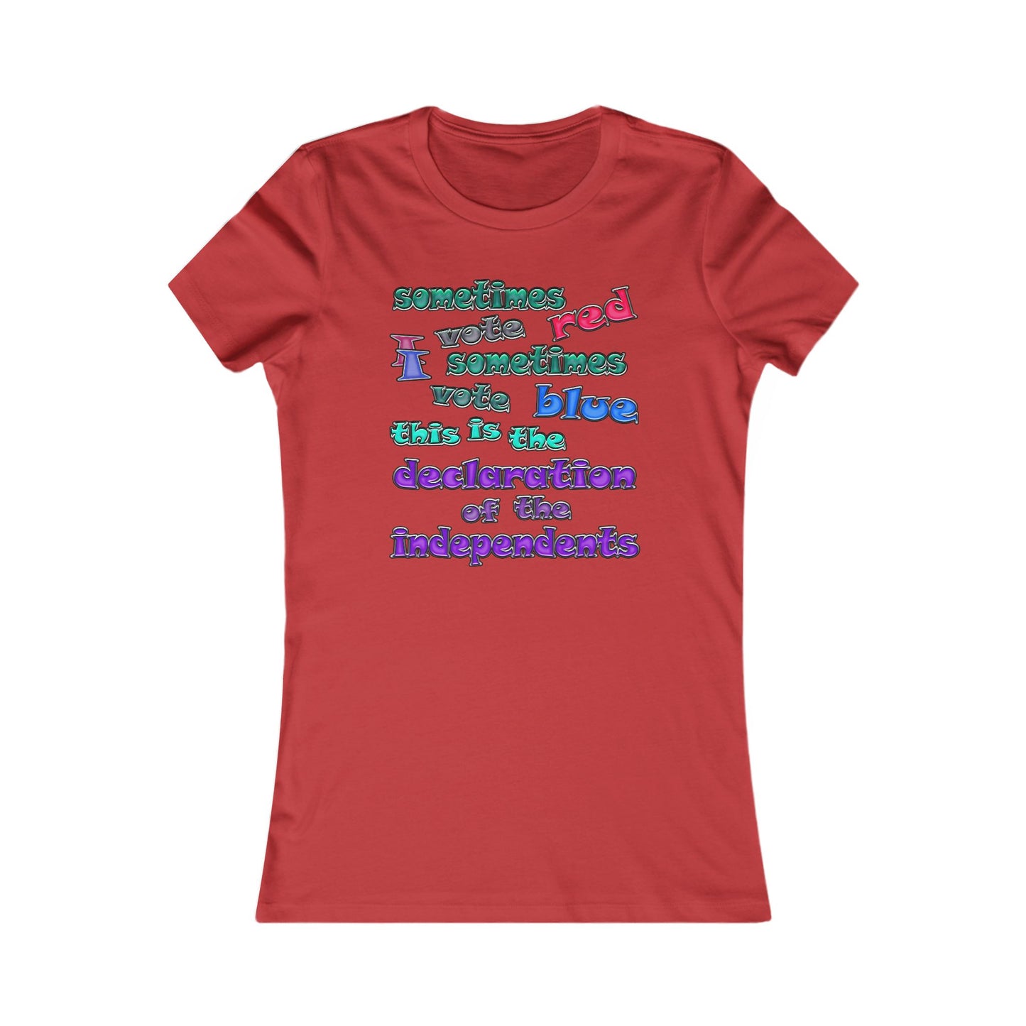 declaration of the independents - Women's Favorite Tee