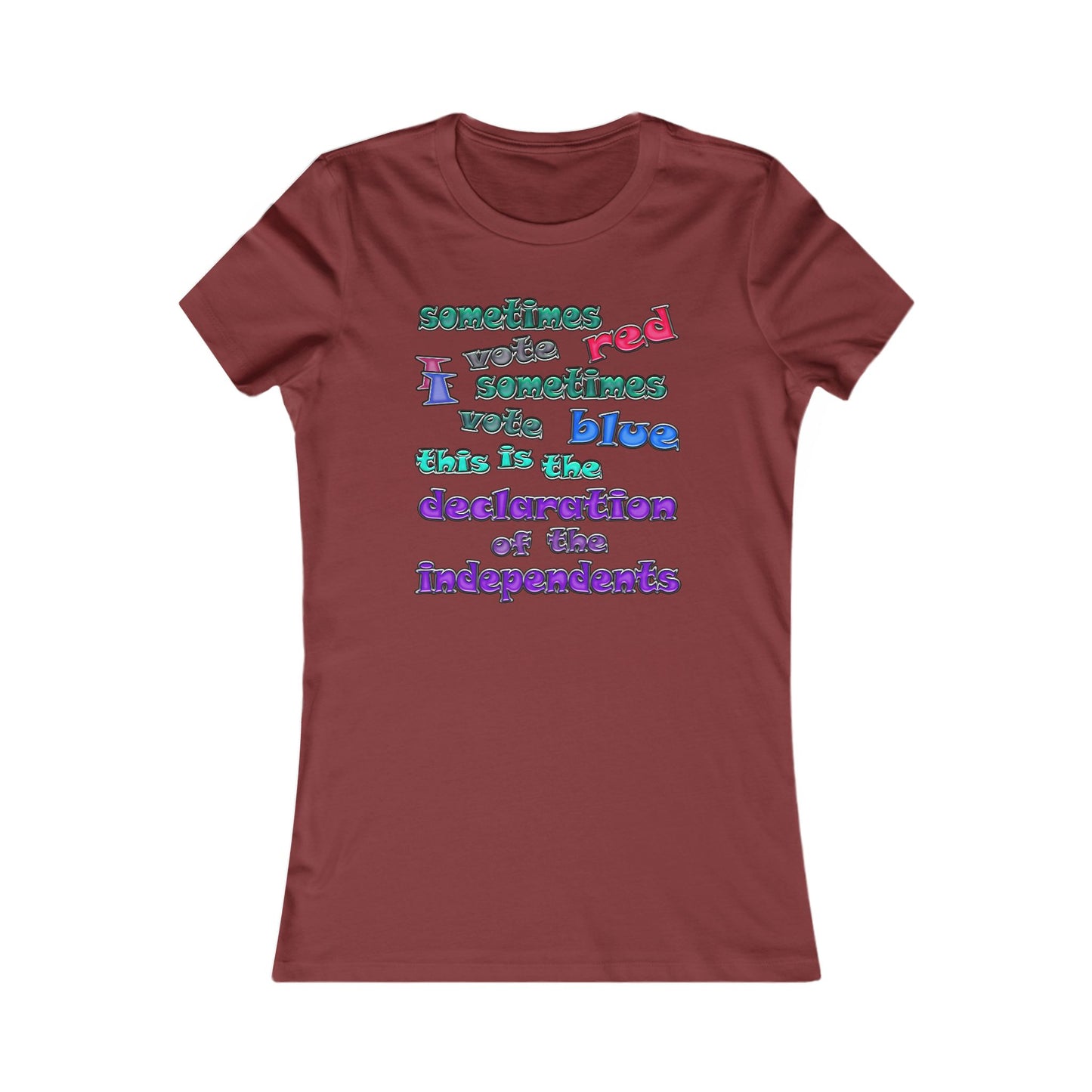 declaration of the independents - Women's Favorite Tee