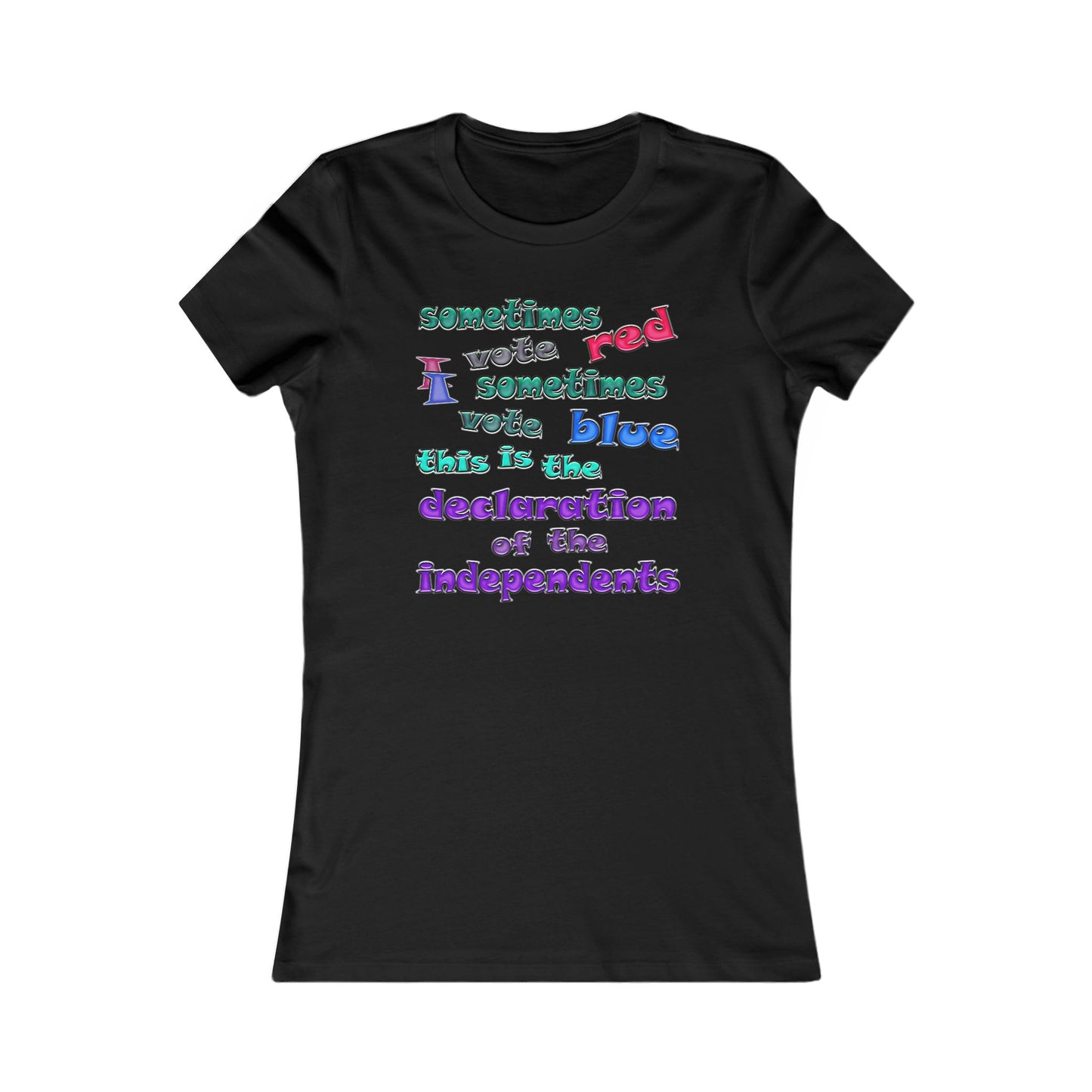 declaration of the independents - Women's Favorite Tee