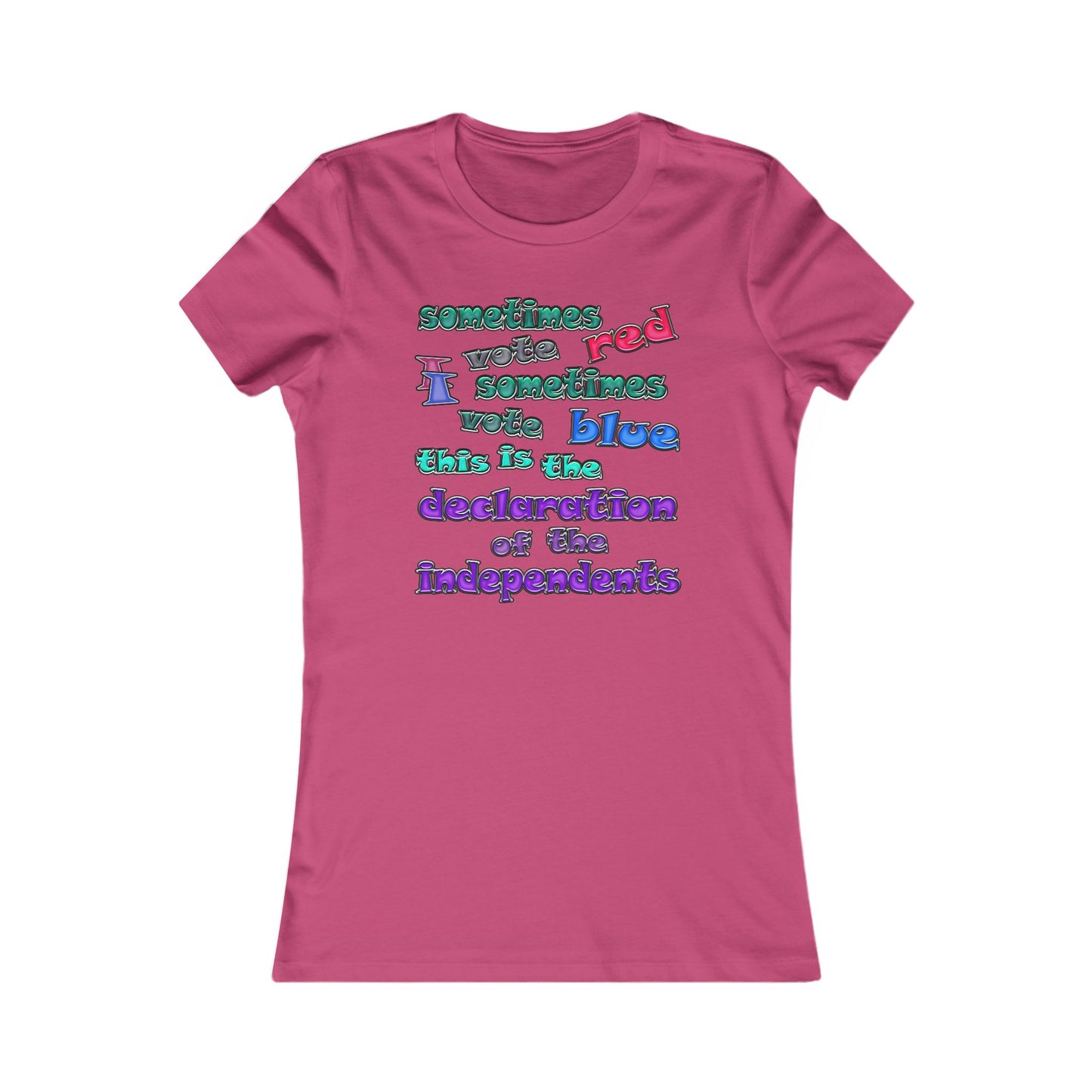 declaration of the independents - Women's Favorite Tee
