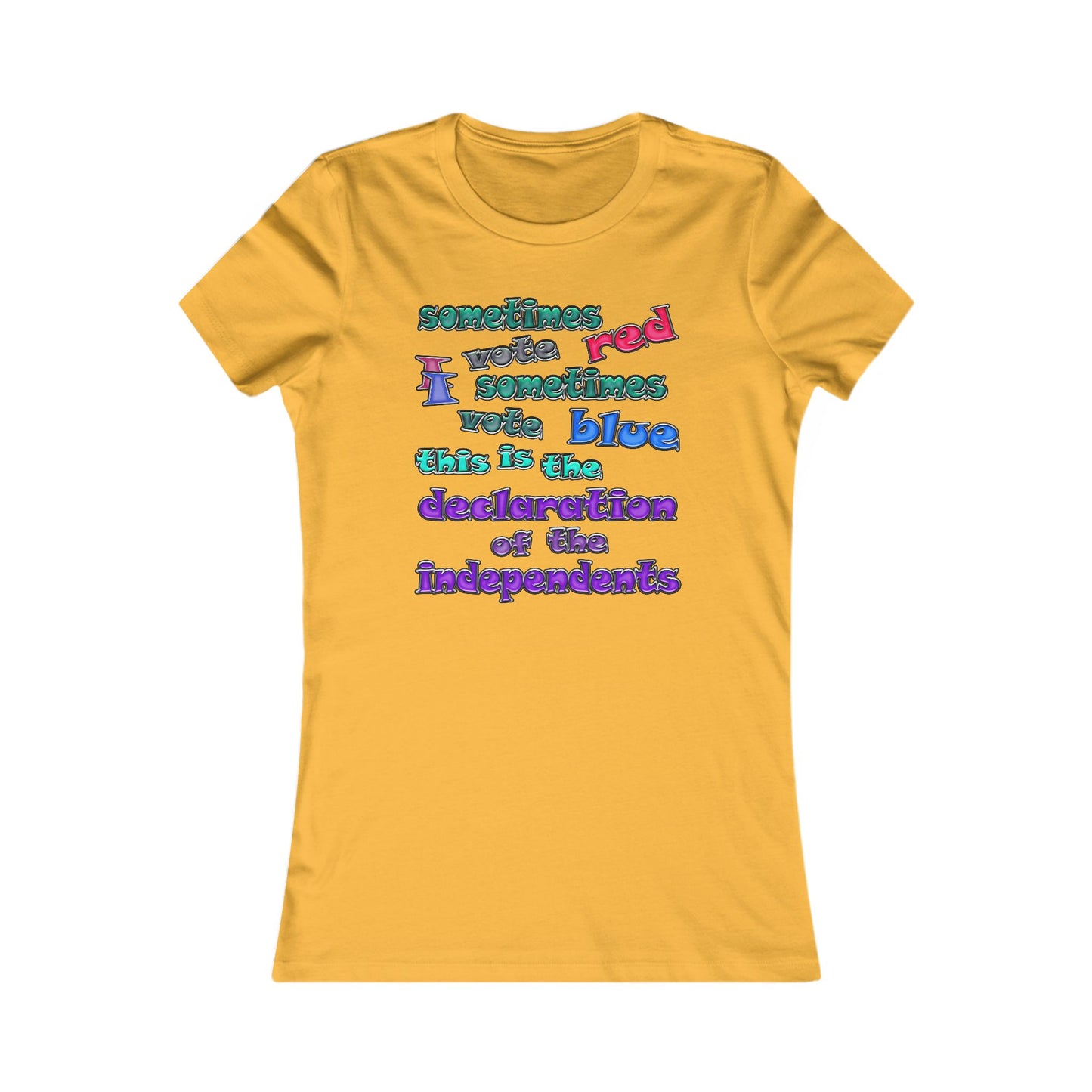 declaration of the independents - Women's Favorite Tee