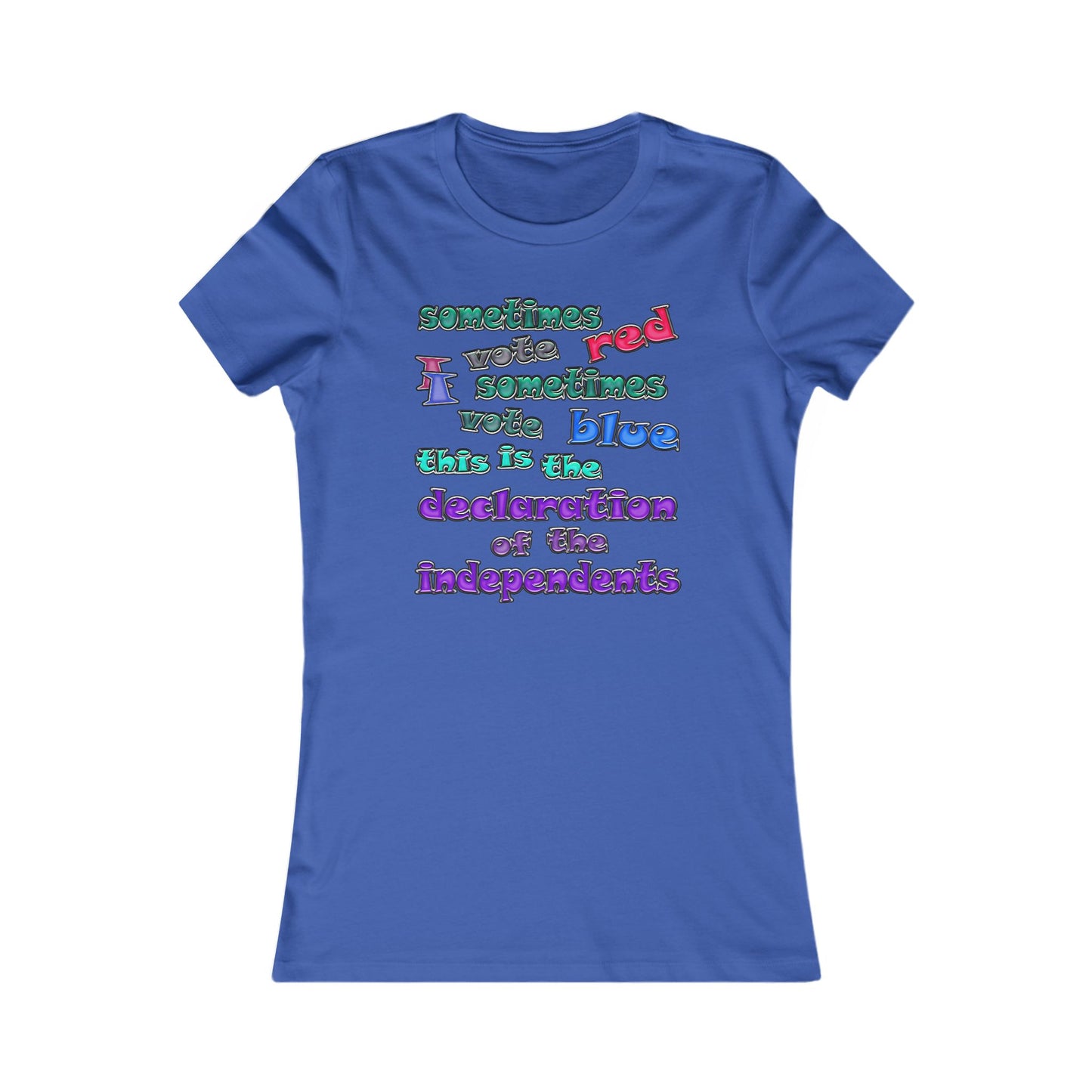 declaration of the independents - Women's Favorite Tee