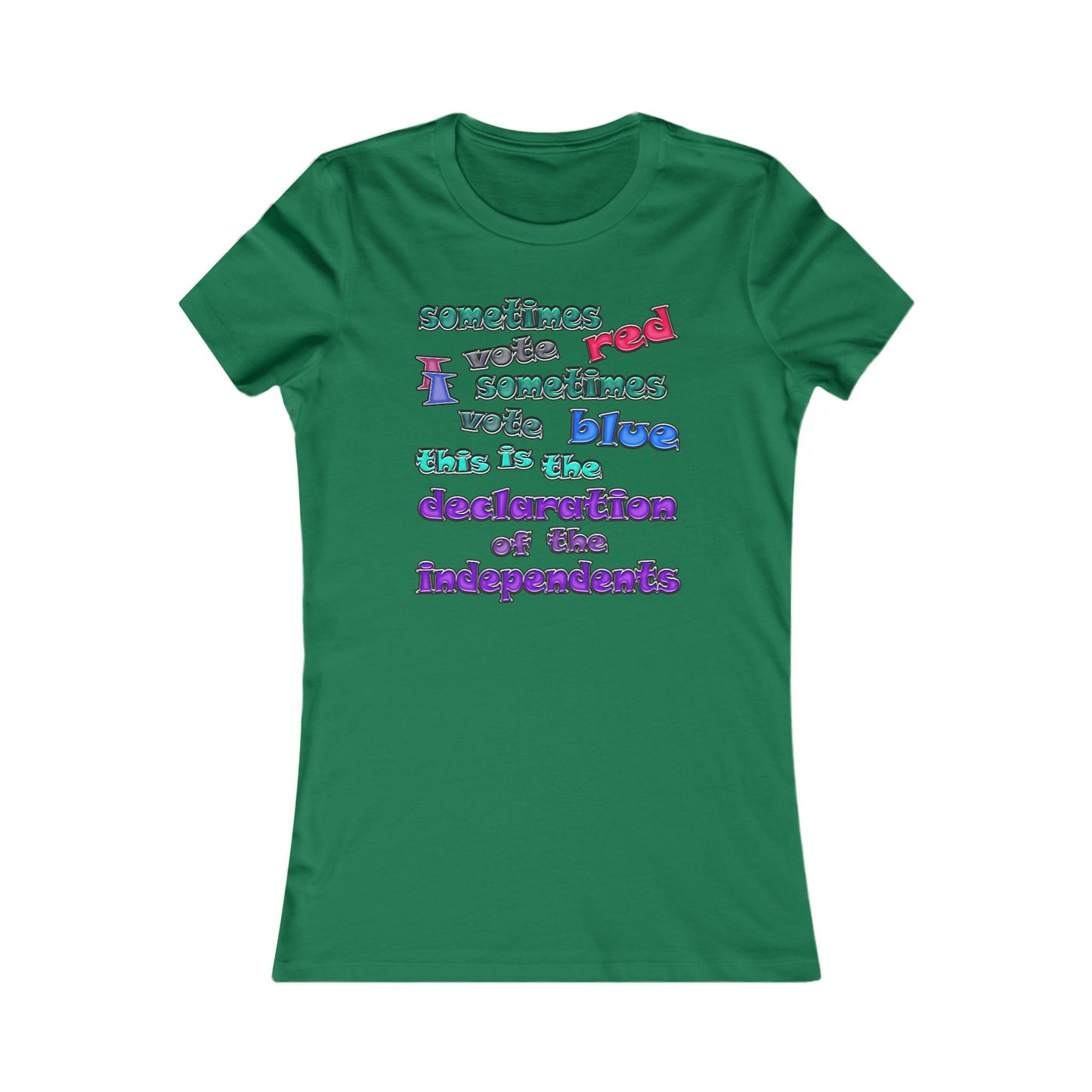 declaration of the independents - Women's Favorite Tee