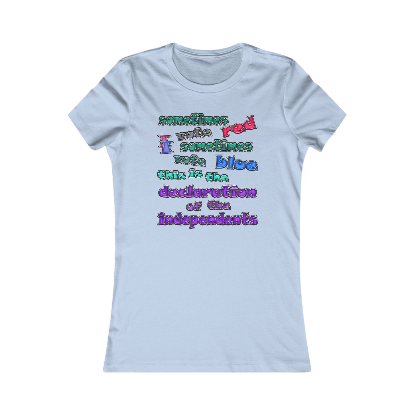 declaration of the independents - Women's Favorite Tee