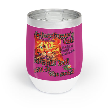 schrodinger's cat - Chill Wine Tumbler (pink)