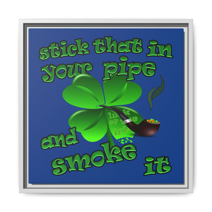 stick that in your pipe and smoke it - framed canvas art (dark blue)