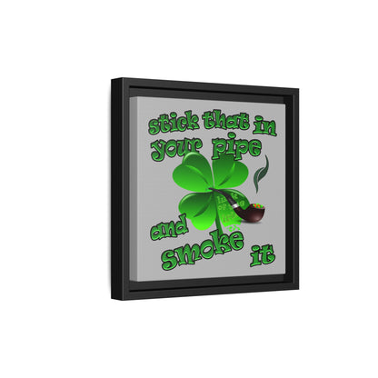 stick that in your pipe and smoke it - framed canvas art (light grey)