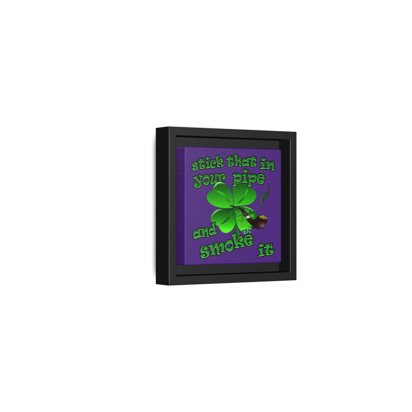 stick that in your pipe and smoke it - framed canvas art (purple)
