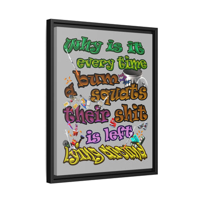 the bum's shit - framed canvas art (light grey)