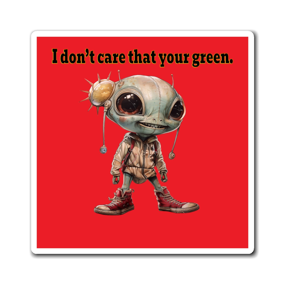 I don't care that your green - Magnets - (red)