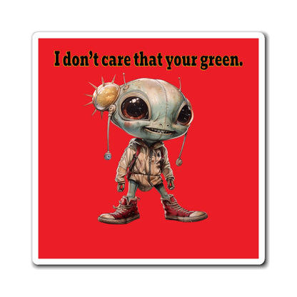 I don't care that your green - Magnets - (red)