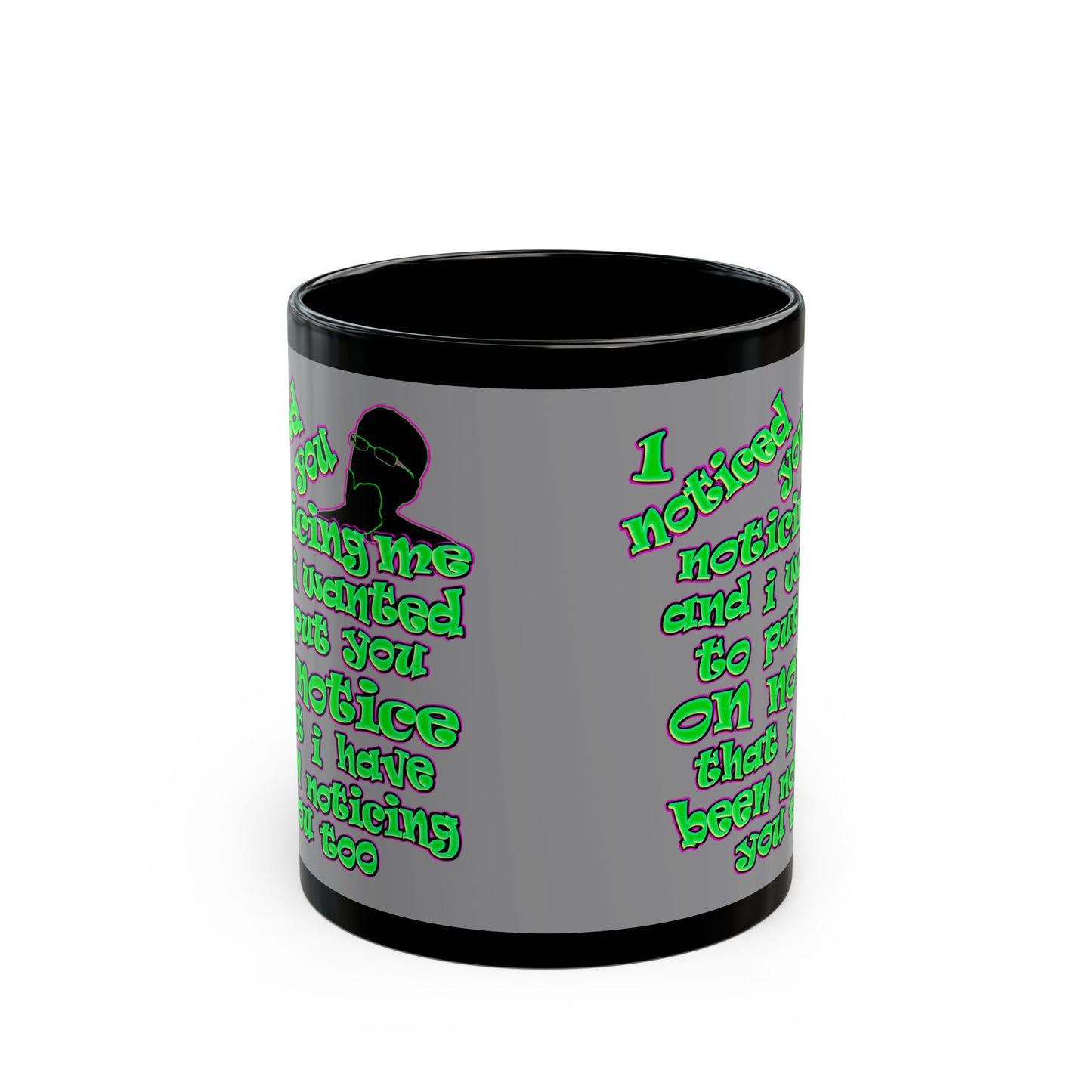 noticed you noticing - Black Mug (grey)