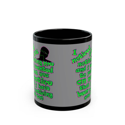noticed you noticing - Black Mug (grey)