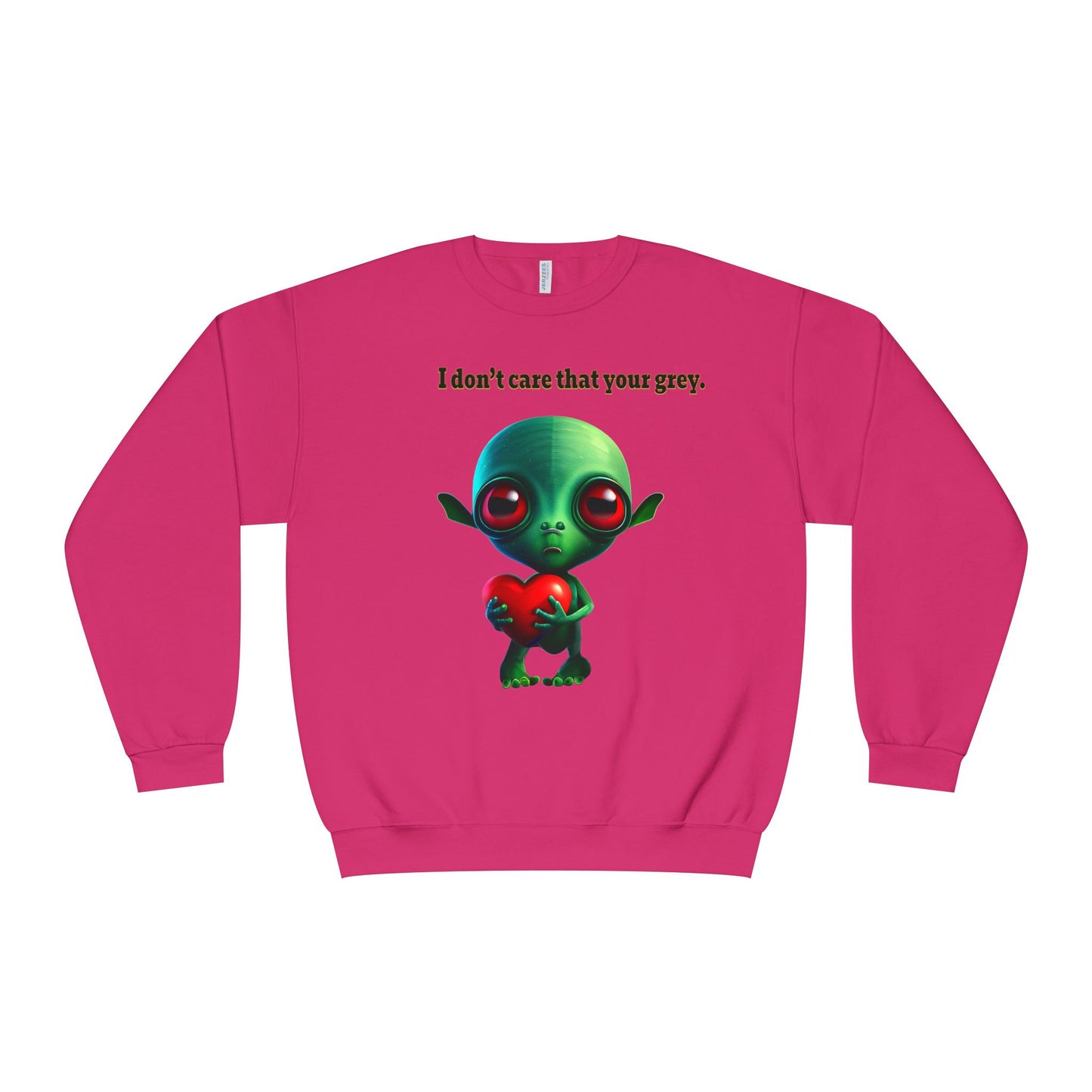 I don't care that your grey - Unisex NuBlend® Crewneck Sweatshirt