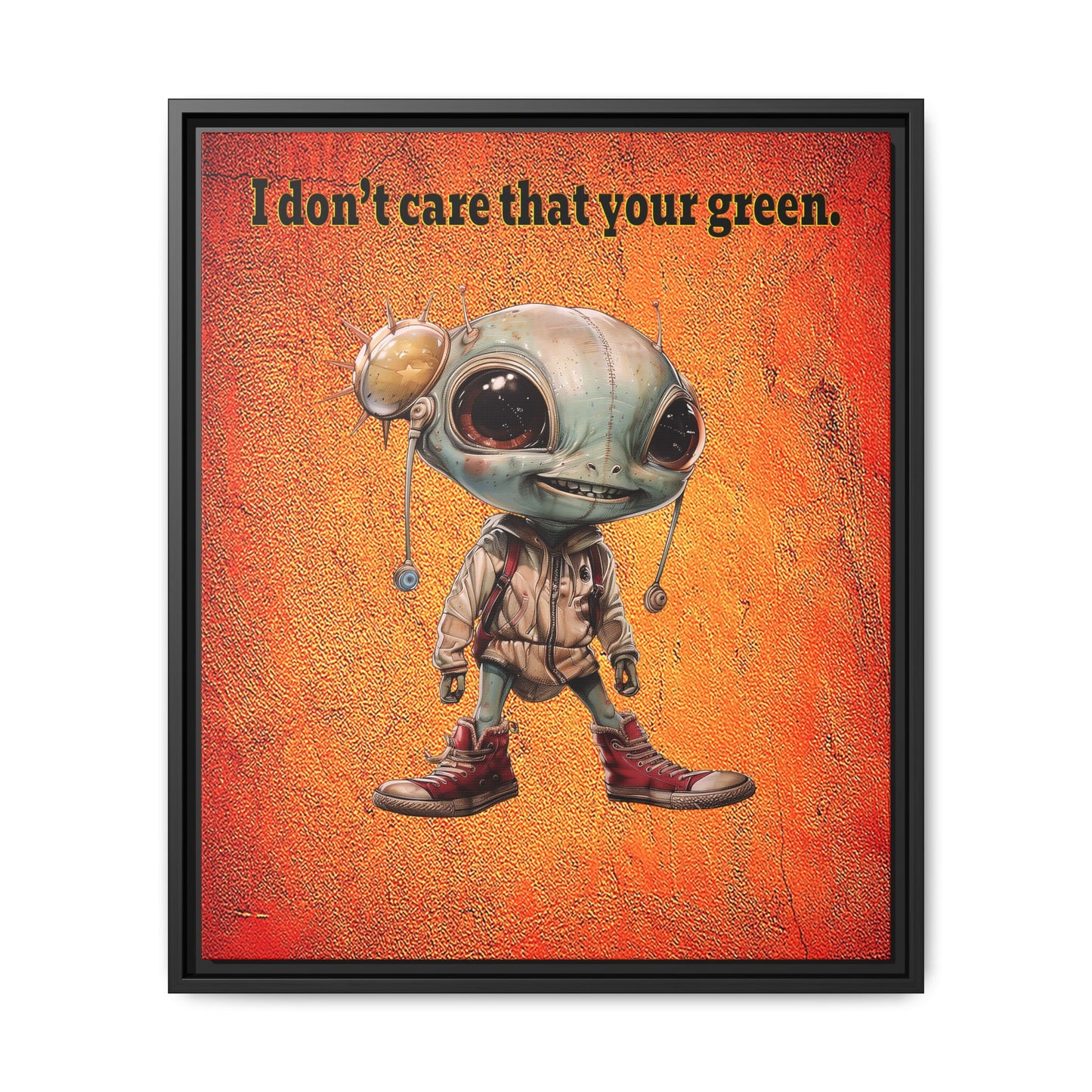I don't care that your green - framed canvas art (burnt orange)