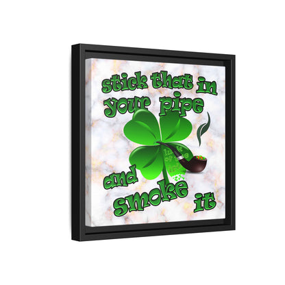 stick that in your pipe and smoke it - framed canvas art (white marble)