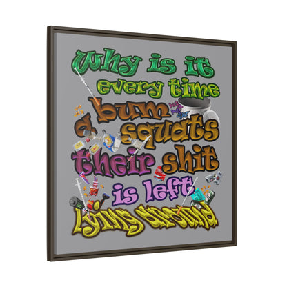 the bum's shit - framed canvas art (grey)