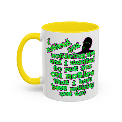 noticed you noticing - Accent Mug (white)