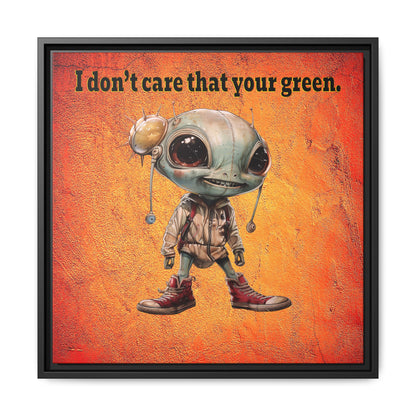 I don't care that your green - framed canvas art (burnt orange)