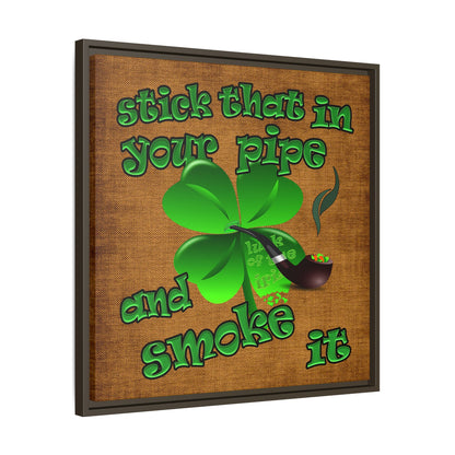 stick that in your pipe and smoke it - framed canvas art (brown papyrus)