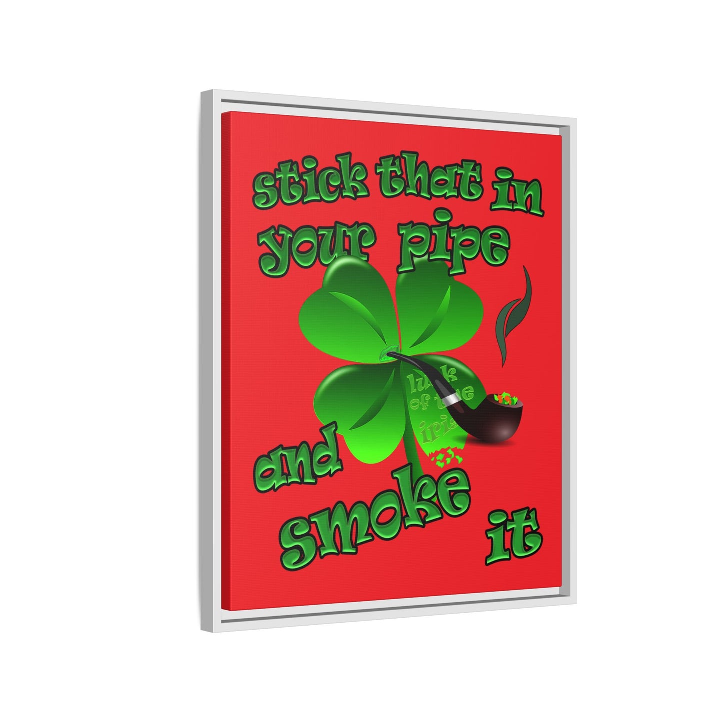 stick that in your pipe and smoke it - framed canvas art (red)
