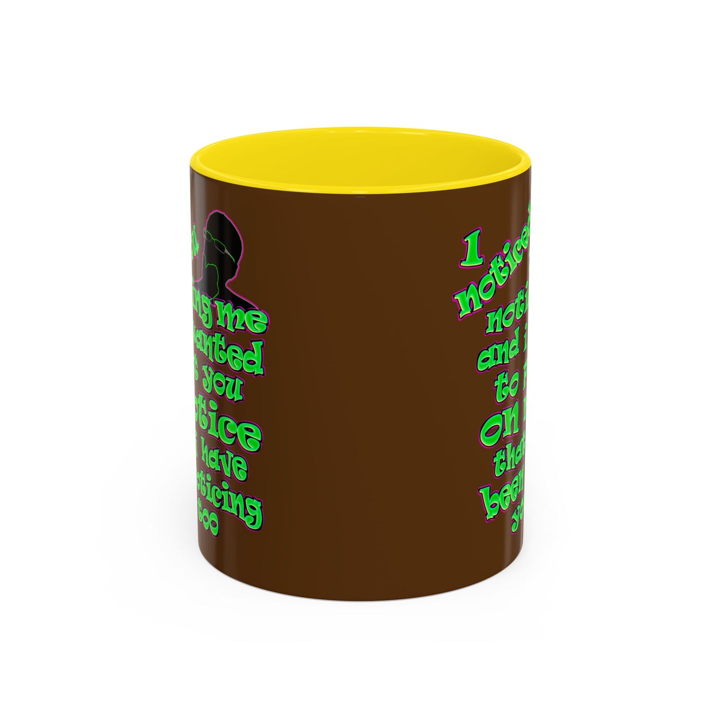 noticed you noticing - Accent Mug (brown)
