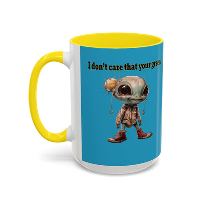 I don't care that your grey - Accent Mug (turquoise)