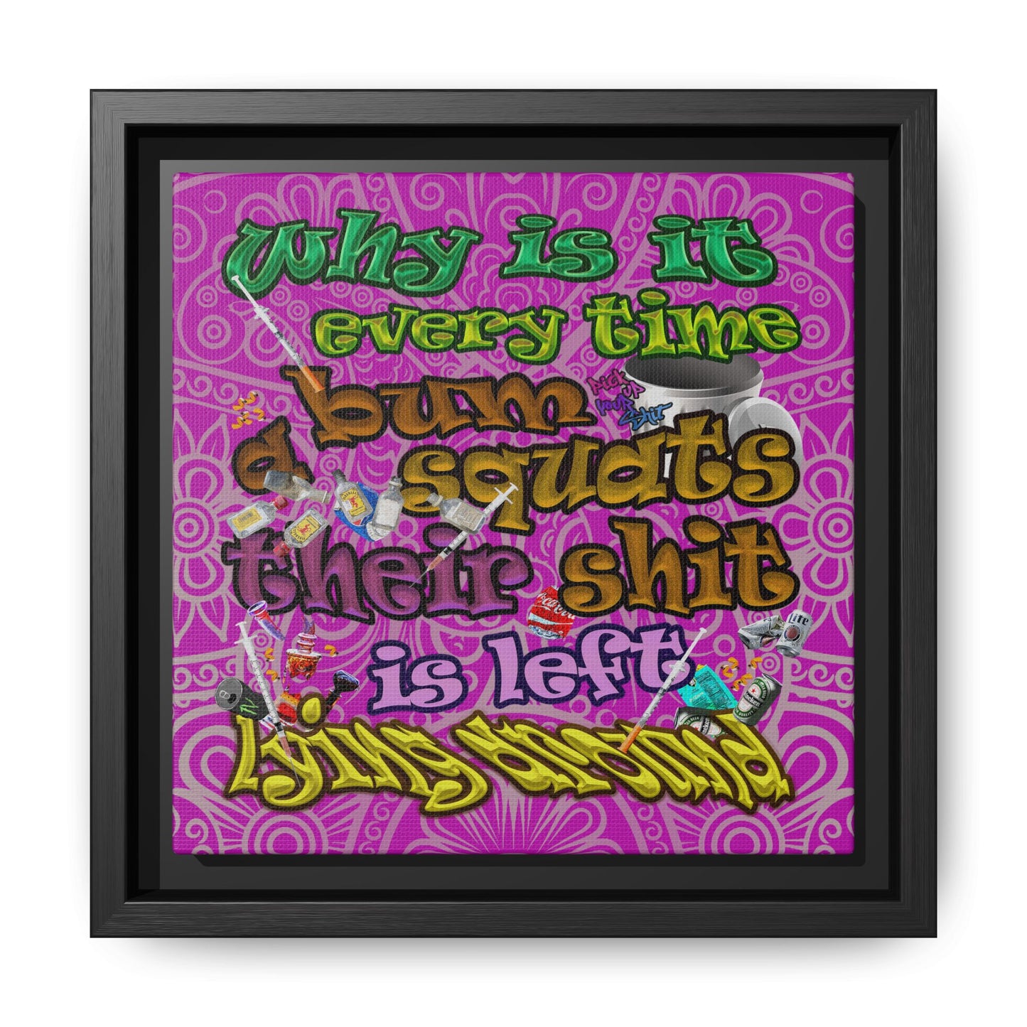 the bum's shit - framed canvas art (pink swirl)