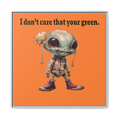 I don't care that your green - framed canvas art (crusta)