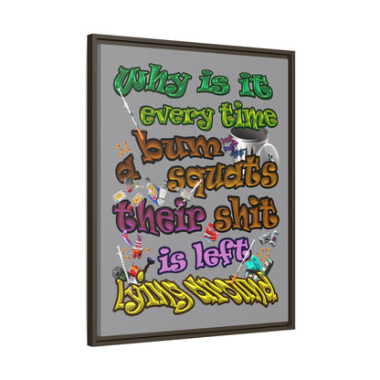 the bum's shit - framed canvas art (grey)